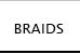 Braids
